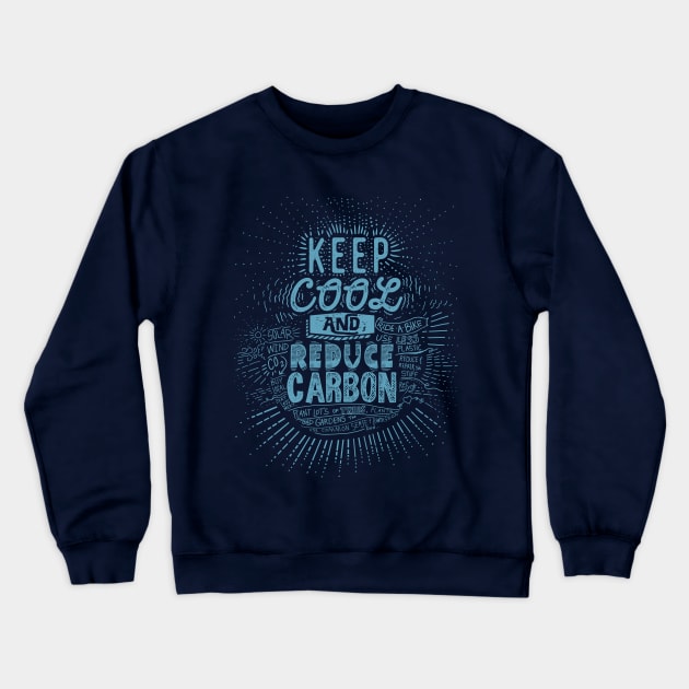 Keep Cool and Reduce Carbon Crewneck Sweatshirt by Jitterfly